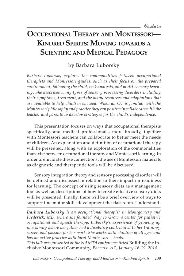 NAMTA Journal 39/3 10 Occupational Therapy and Montessori–Kindred Spirits: Moving towards a Scientific and Medical Pedagogy